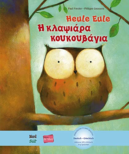 Heule Eule: Kinderbuch Deutsch-Griechisch mit MP3-Hörbuch als Download